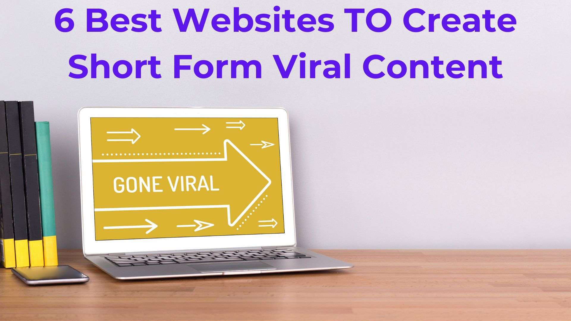 6 Best Websites To Create Short Form Viral Content